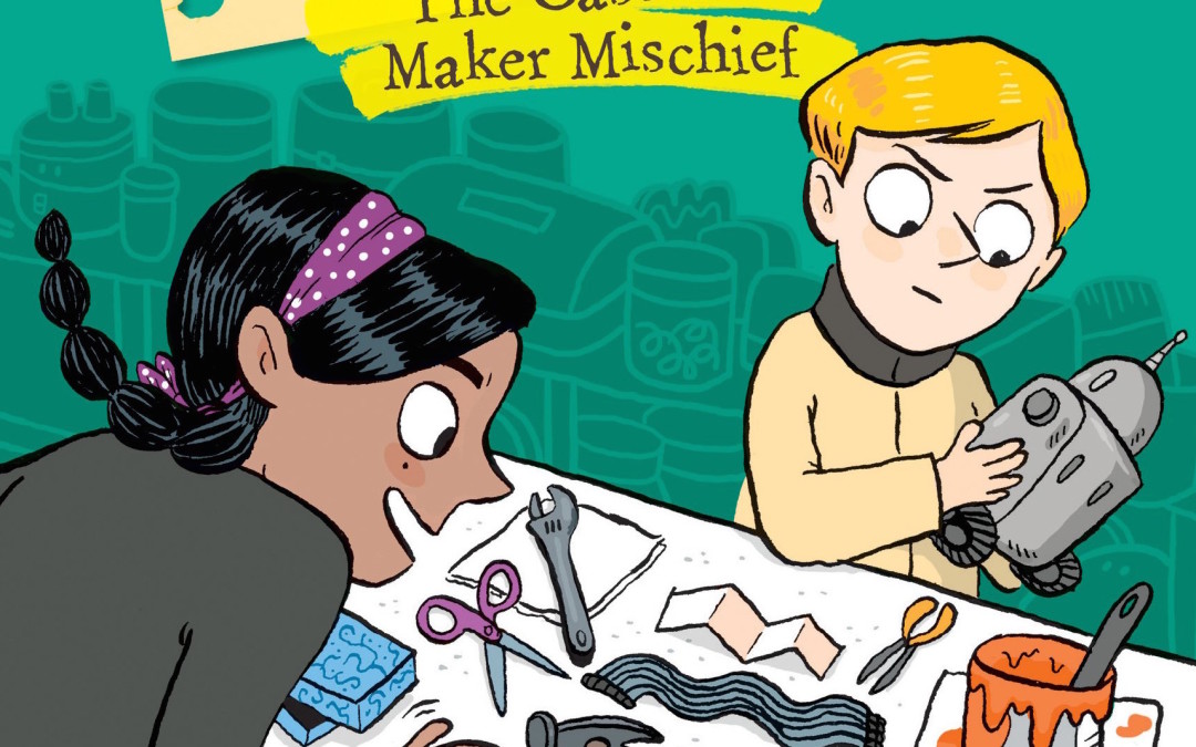 The Case of the Maker Mischief launches with amazing reviews